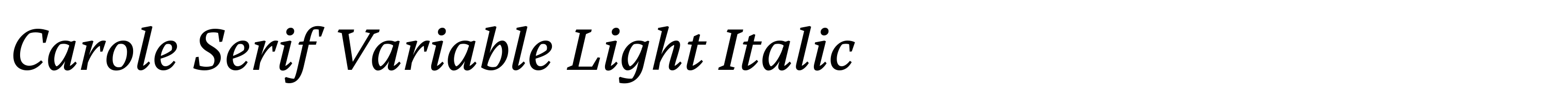 Carole Serif Variable Light Italic